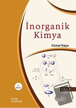 İnorganik Kimya Cilt 1 - Cemal Kaya - Palme Yayıncılık - Fiyatı - Yoru