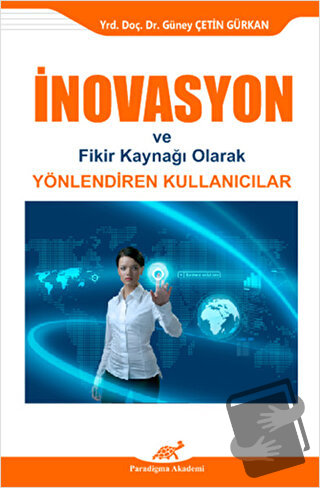 İnovasyon ve Fikir Kaynağı Olarak Yönlendiren Kullanıcılar - Güney Çet