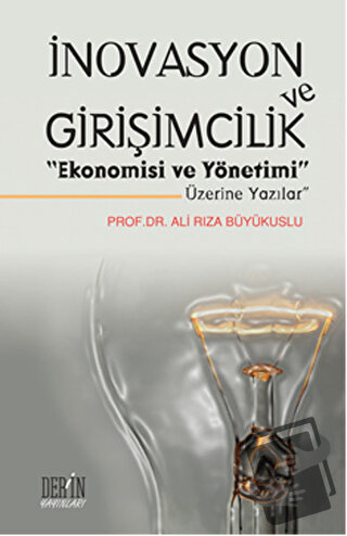 İnovasyon ve Girişimcilik "Ekonomisi ve Yönetimi Üzerine Yazılar" - Al