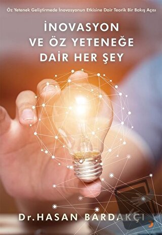 İnovasyon ve Öz Yeteneğe Dair Her Şey - Hasan Bardakçı - Cinius Yayınl