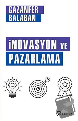 İnovasyon ve Pazarlama - Gazanfer Balaban - Eftalya Kitap - Fiyatı - Y