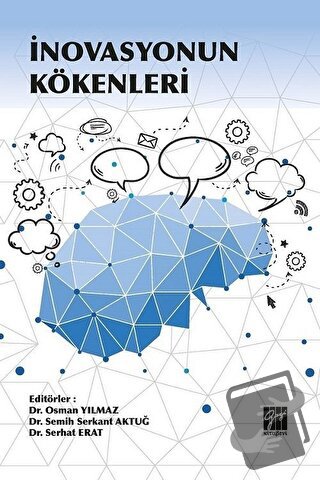 İnovasyonun Kökenleri - Osman Yılmaz - Gazi Kitabevi - Fiyatı - Yoruml