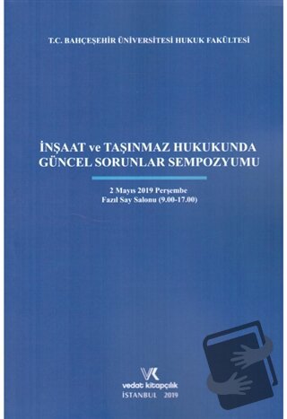 İnşaat ve Taşınmaz Hukukunda Güncel Sorunlar Sempozyumu - Kolektif - V