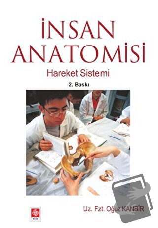 İnsan Anatomisi - Oğuz Kanbir - Ekin Basım Yayın - Fiyatı - Yorumları 