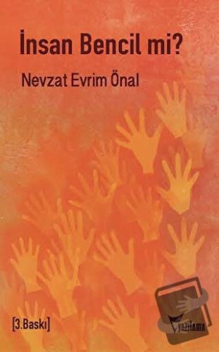 İnsan Bencil mi? - Nevzat Evrim Önal - Yazılama Yayınevi - Fiyatı - Yo