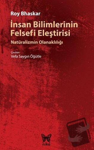 İnsan Bilimlerinin Felsefi Eleştirisi - Roy Bhaskar - Nika Yayınevi - 