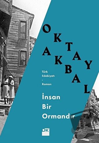 İnsan Bir Ormandır - Oktay Akbal - Doğan Kitap - Fiyatı - Yorumları - 