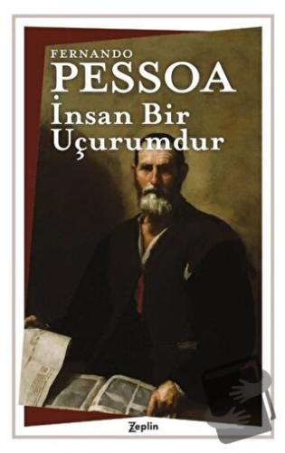 İnsan Bir Uçurumdur - Fernando Pessoa - Zeplin Kitap - Fiyatı - Yoruml