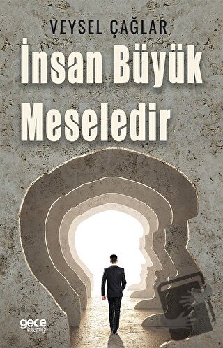 İnsan Büyük Meselidir - Veysel Çağlar - Gece Kitaplığı - Fiyatı - Yoru