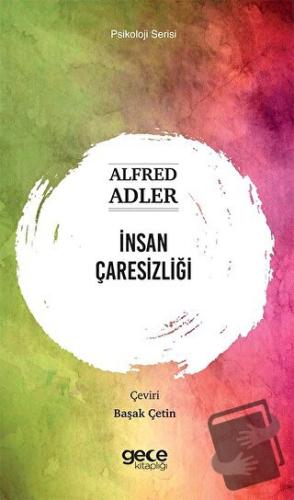 İnsan Çaresizliği - Alfred Adler - Gece Kitaplığı - Fiyatı - Yorumları