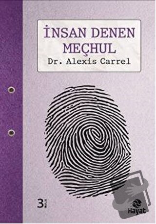 İnsan Denen Meçhul - Alexis Carrel - Hayat Yayınları - Fiyatı - Yoruml