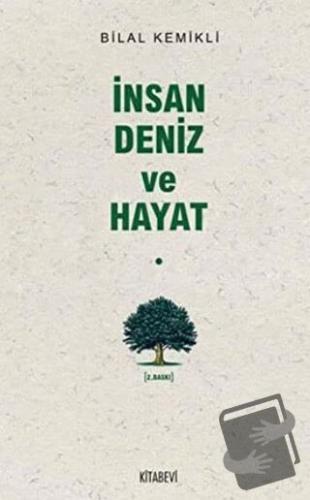 İnsan Deniz ve Hayat - Bilal Kemikli - Kitabevi Yayınları - Fiyatı - Y