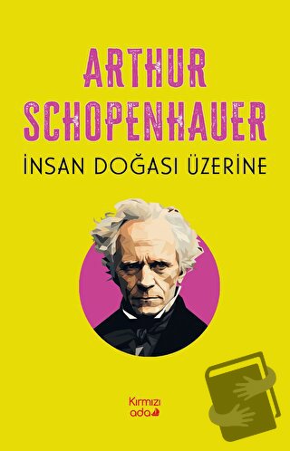 İnsan Doğası Üzerine - Arthur Schopenhauer - Kırmızı Ada Yayınları - F