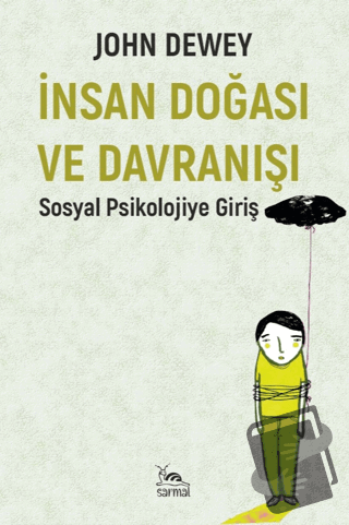 İnsan Doğası ve Davranışı - John Dewey - Sarmal Kitabevi - Fiyatı - Yo