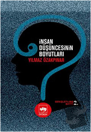 İnsan Düşüncesinin Boyutları - Yılmaz Özakpınar - Ötüken Neşriyat - Fi