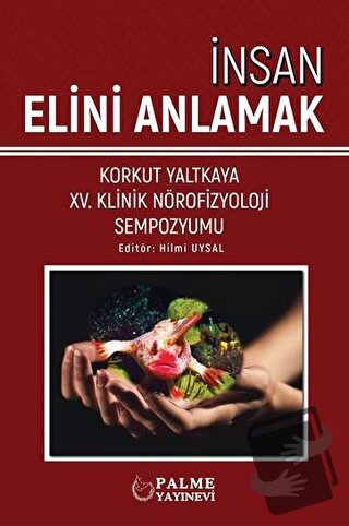 İnsan Elini Anlamak - Hilmi Uysal - Palme Yayıncılık - Fiyatı - Yoruml