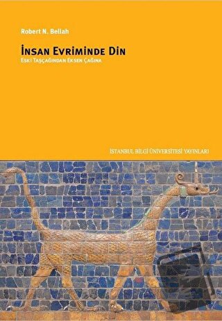 İnsan Evriminde Din - Robert N. Bellah - İstanbul Bilgi Üniversitesi Y