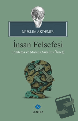 İnsan Felsefesi - Müslim Akdemir - Sentez Yayınları - Fiyatı - Yorumla