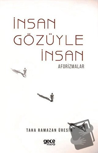 İnsan Gözüyle İnsan - Taha Ramazan Üresin - Gece Kitaplığı - Fiyatı - 