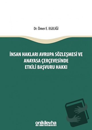 İnsan Hakları Avrupa Sözleşmesi ve Anayasa Çerçevesinde Etkili Başvuru