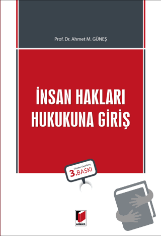 İnsan Hakları Hukukuna Giriş - Ahmet M. Güneş - Adalet Yayınevi - Fiya