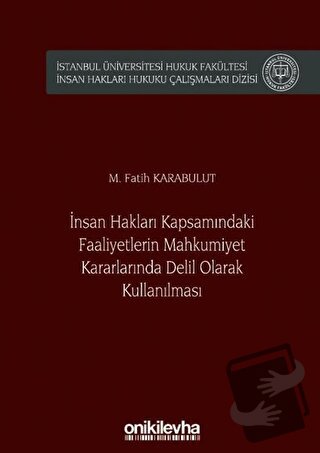 İnsan Hakları Kapsamındaki Faaliyetlerin Mahkumiyet Kararlarında Delil