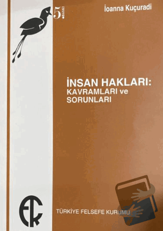 İnsan Hakları Kavramları ve Sorunları - İoanna Kuçuradi - Türkiye Fels