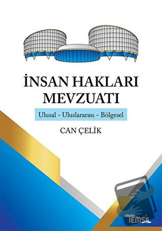 İnsan Hakları Mevzuatı - Can Çelik - Temsil Kitap - Fiyatı - Yorumları