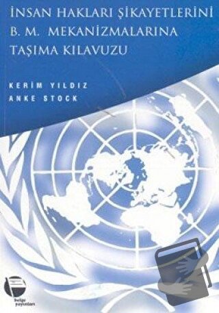 İnsan Hakları Şikayetlerini B .M. Mekanizmalarına Taşıma Kılavuzu - Ke