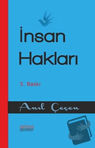 İnsan Hakları - Anıl Çeçen - Astana Yayınları - Fiyatı - Yorumları - S