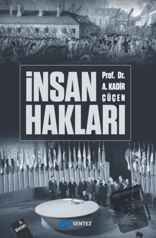 İnsan Hakları - A. Kadir Çüçen - Sentez Yayınları - Fiyatı - Yorumları