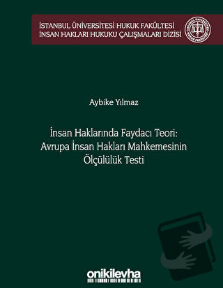 İnsan Haklarında Faydacı Teori: Avrupa İnsan Hakları Mahkemesi'nin Ölç