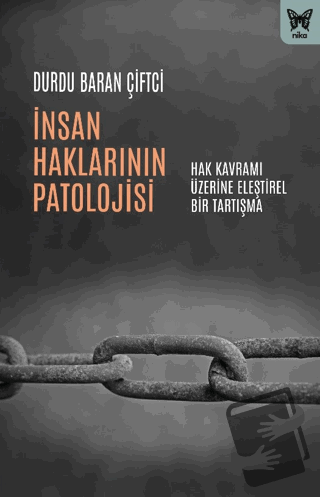 İnsan Haklarının Patolojisi - Durdu Baran Çiftci - Nika Yayınevi - Fiy