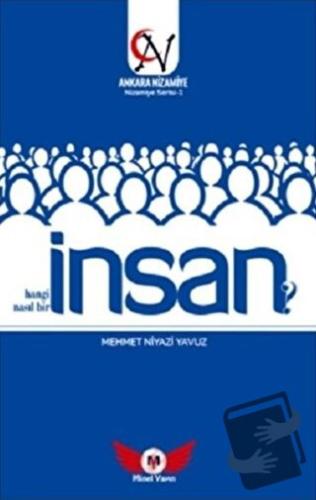 İnsan Hangi İnsan? Nasıl Bir İnsan? - Mehmet Niyazi Yavuz - Minel Yayı