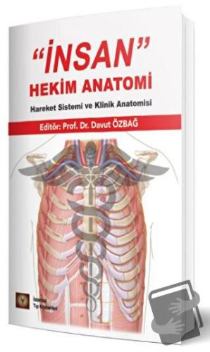 İnsan Hekim Anatomi - Hareket Sistemi ve Klinik Anatomisi - Davut Özba