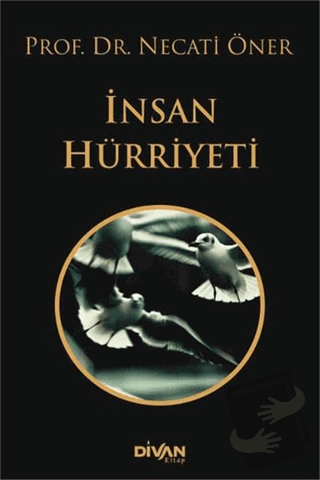 İnsan Hürriyeti - Necati Öner - Divan Kitap - Fiyatı - Yorumları - Sat