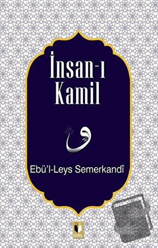 İnsan-ı Kamil - Ebü'l Leys Semerkandi - Ehil Yayınları - Fiyatı - Yoru