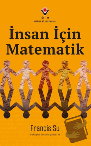 İnsan İçin Matematik - Francis Su - TÜBİTAK Yayınları - Fiyatı - Yorum