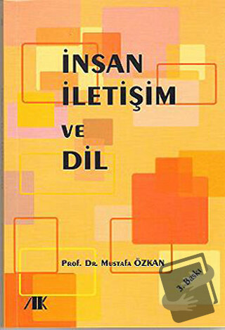 İnsan İletişim ve Dil - Mustafa Özkan - Akademik Kitaplar - Fiyatı - Y