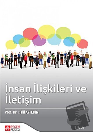 İnsan İlişkileri ve İletişim - Halil Aytekin - Pegem Akademi Yayıncılı