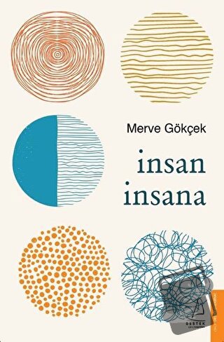 İnsan İnsana - Merve Gökçek - Destek Yayınları - Fiyatı - Yorumları - 