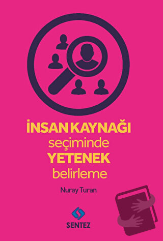 İnsan Kaynağı Seçiminde Yetenek Belirleme - İbrahim Yüksel - Sentez Ya