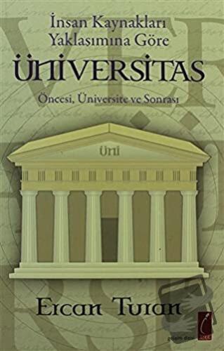 İnsan Kaynakları Yaklaşımına Göre Üniversitas - Ercan Turan - Yazarın 