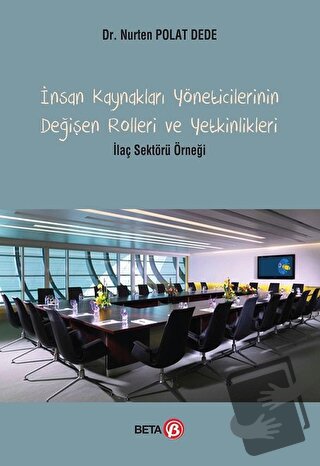 İnsan Kaynakları Yöneticilerinin Değişen Rolleri ve Yetkinlikleri - Nu