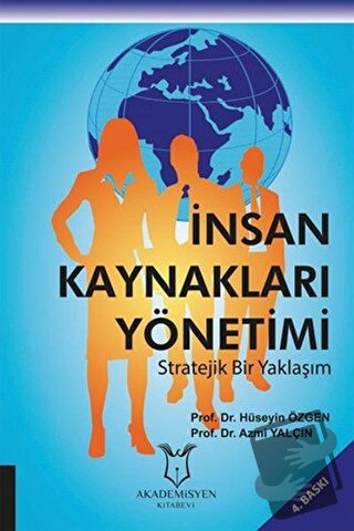 İnsan Kaynakları Yönetimi Stratejik Bir Yaklaşım - Azmi Yalçın - Akade