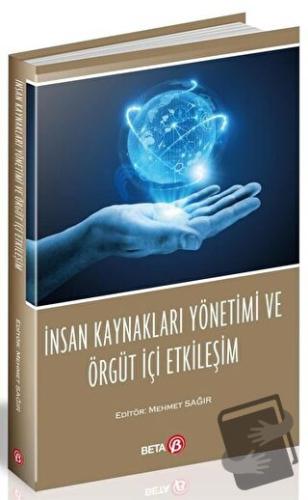 İnsan Kaynakları Yönetimi ve Örgüt İçi Etkileşim - Mehmet Sağır - Beta