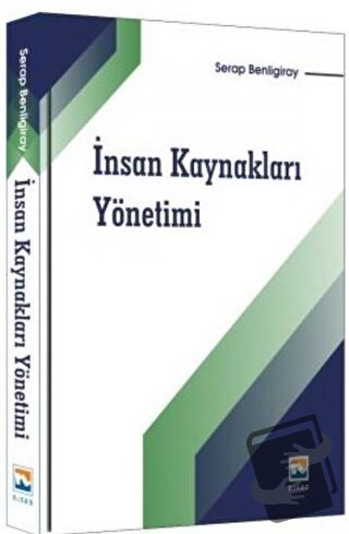 İnsan Kaynakları Yönetimi - Serap Benligiray - Nisan Kitabevi - Fiyatı