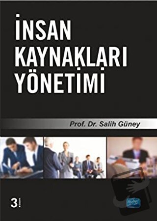 İnsan Kaynakları Yönetimi - Salih Güney - Nobel Akademik Yayıncılık - 