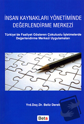 İnsan Kaynakları Yönetiminde Değerlendirme Merkezi - Beliz Dereli - Be