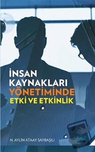 İnsan Kaynakları Yönetiminde Etki ve Etkinlik - N. Aylin Ataay Saybaşı